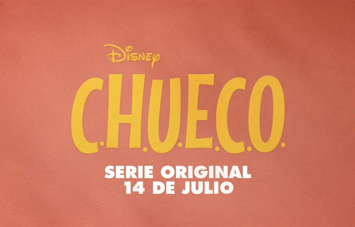 C.H.U.E.C.O, LA NUEVA SERIE ORIGINAL DE DISNEY+ DETALLES Y MÁS