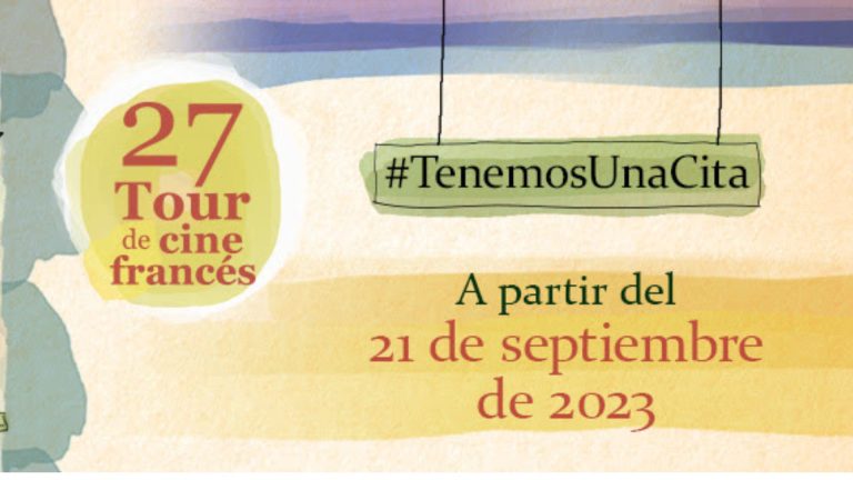 ¡El 27° Tour de cine Francés está de regreso!