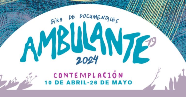La 19.ª edición de Ambulante Gira de Documentales inicia en Abril