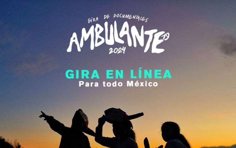 La Gira en línea de Ambulante 2024, está disponible para todo México