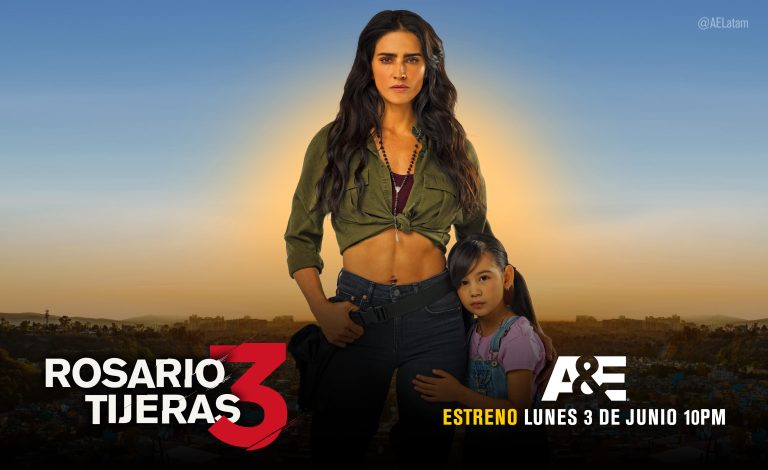 A&E PRESENTA LA TEMPORADA 3 DE “ROSARIO TIJERAS”