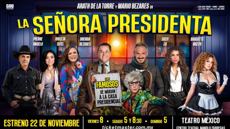 ‘La Señora Presidenta’ regresa a los escenarios con Arath de la Torre y Mario Bezares