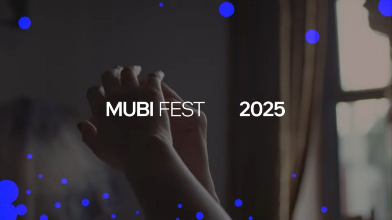 ¡MUBI FEST REGRESA ESTE 2025! – DEL 4 AL 6 JULIO CDMX
