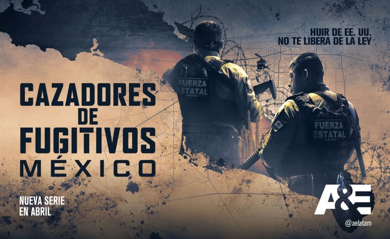 A&E Estrena la serie “Cazadores de Fugitivos: México”