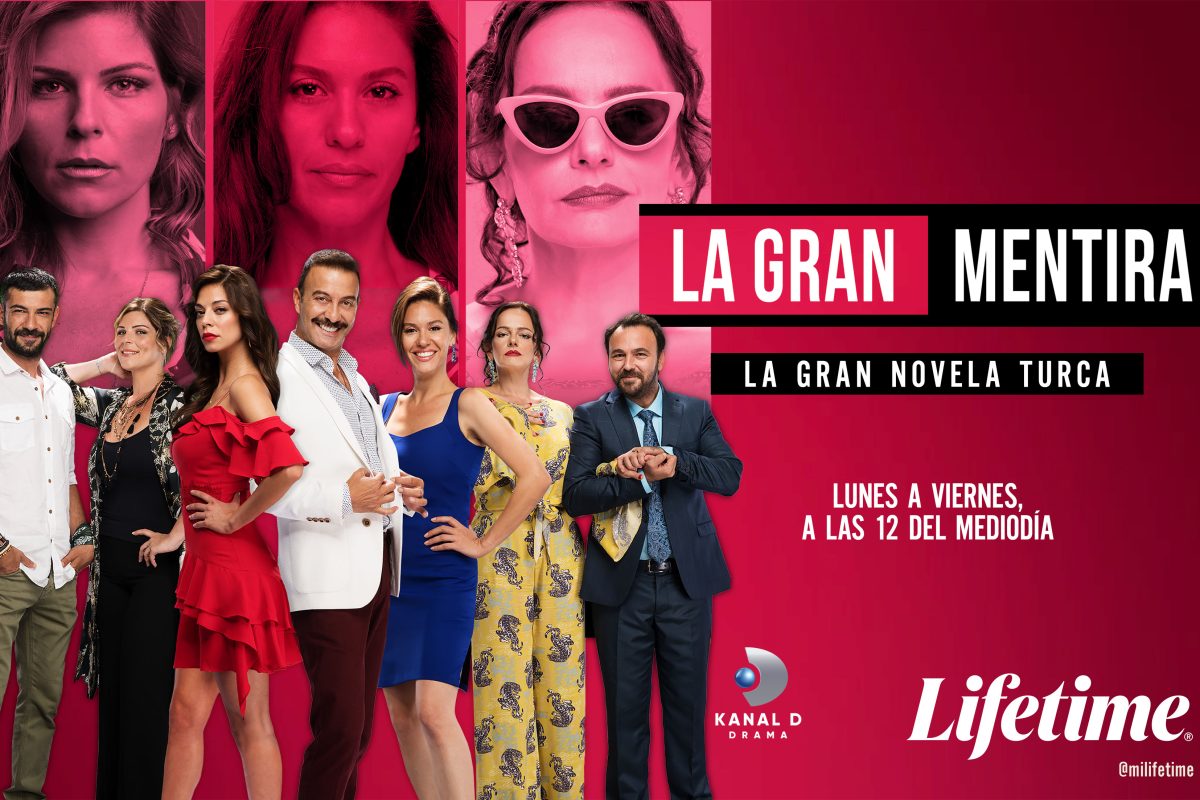 Kanal D Drama y Lifetime anuncian el estreno Simultáneo en latinoamérica de la exitosa novela turca “La Gran Mentira”