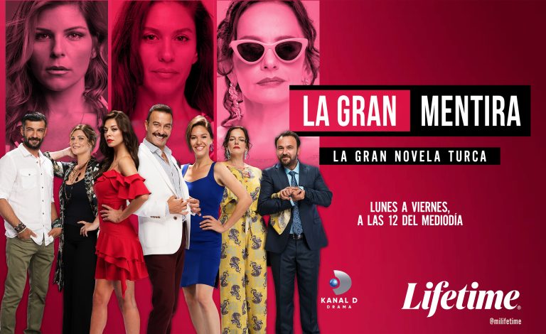 Kanal D Drama y Lifetime anuncian el estreno Simultáneo en latinoamérica de la exitosa novela turca “La Gran Mentira”