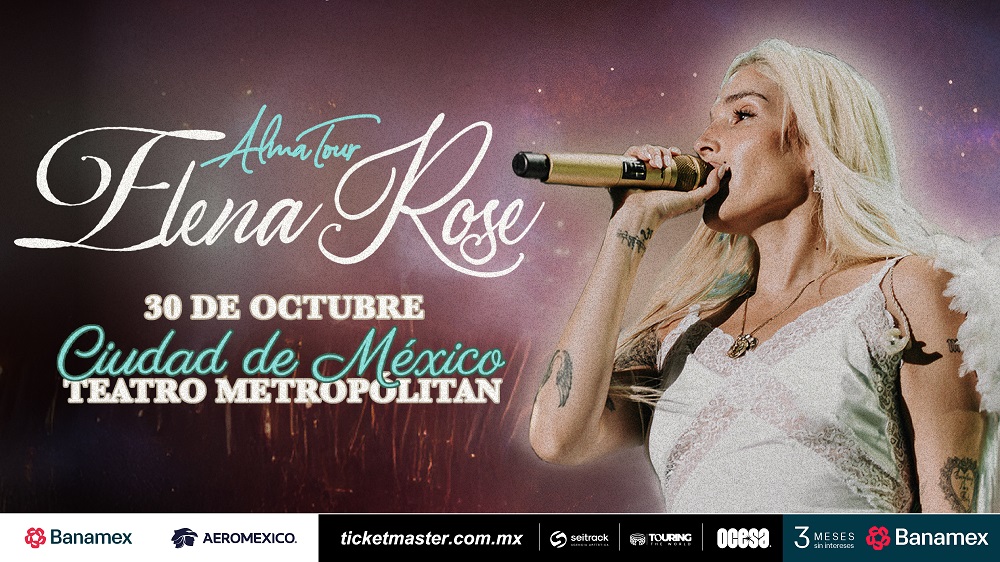 ELENA ROSE TRAE SU “ALMA TOUR” A LA CIUDAD DE MÉXICO