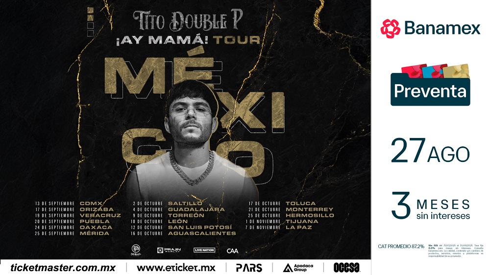TITO DOUBLE P ARRASA EN MÉXICO CON EL ¡AY MAMÁ! TOUR
