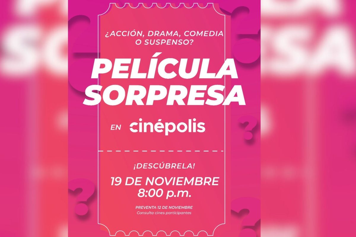 Todo listo para la Película Sorpresa Cinépolis VIP en noviembre