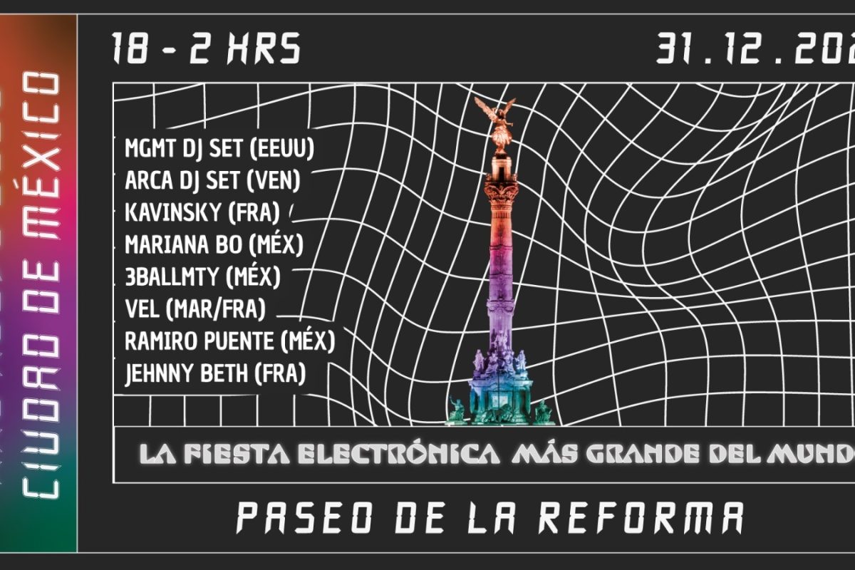 LA CIUDAD DE MÉXICO RECIBIRÁ EL 2026 CON “LA FIESTA ELECTRÓNICA MÁS GRANDE DEL MUNDO”