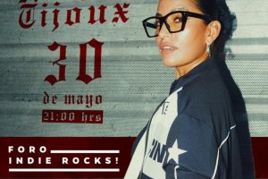 ANA TIJOUX ENCENDERÁ EL FORO INDIE ROCKS! CON UNA NOCHE DE HIP HOP Y RESISTENCIA