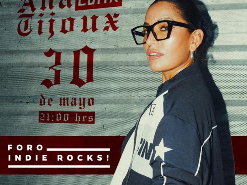 ANA TIJOUX ENCENDERÁ EL FORO INDIE ROCKS! CON UNA NOCHE DE HIP HOP Y RESISTENCIA