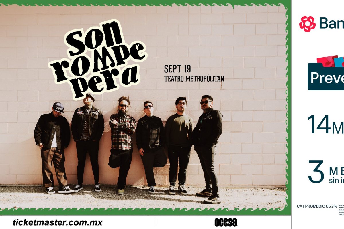 SON ROMPE PERA LLEGARÁ POR PRIMERA VEZ AL TEATRO METROPÓLITAN ESTE 19 DE SEPTIEMBRE