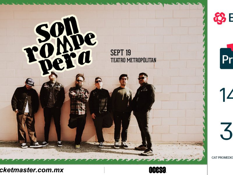 SON ROMPE PERA LLEGARÁ POR PRIMERA VEZ AL TEATRO METROPÓLITAN ESTE 19 DE SEPTIEMBRE