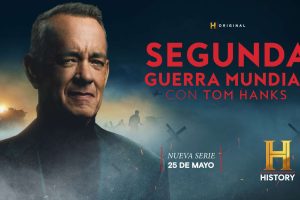 HISTORY ESTRENA LA MEGA PRODUCCIÓN “SEGUNDA GUERRA MUNDIAL CON TOM HANKS”