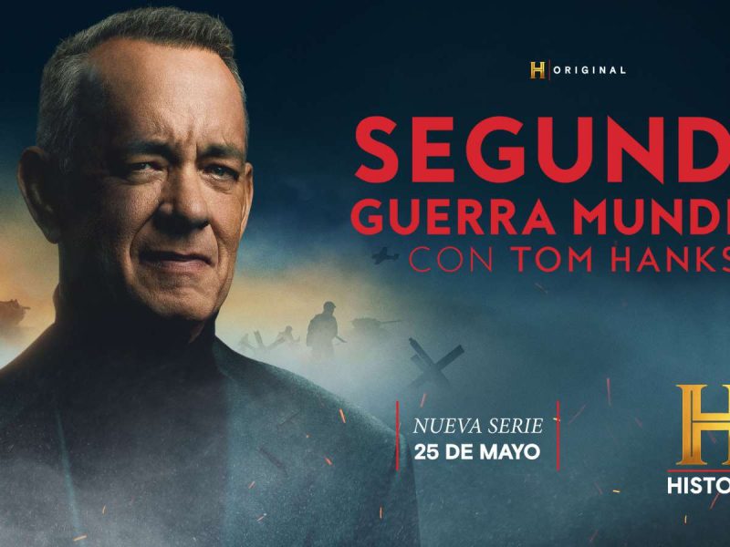 HISTORY ESTRENA LA MEGA PRODUCCIÓN “SEGUNDA GUERRA MUNDIAL CON TOM HANKS”
