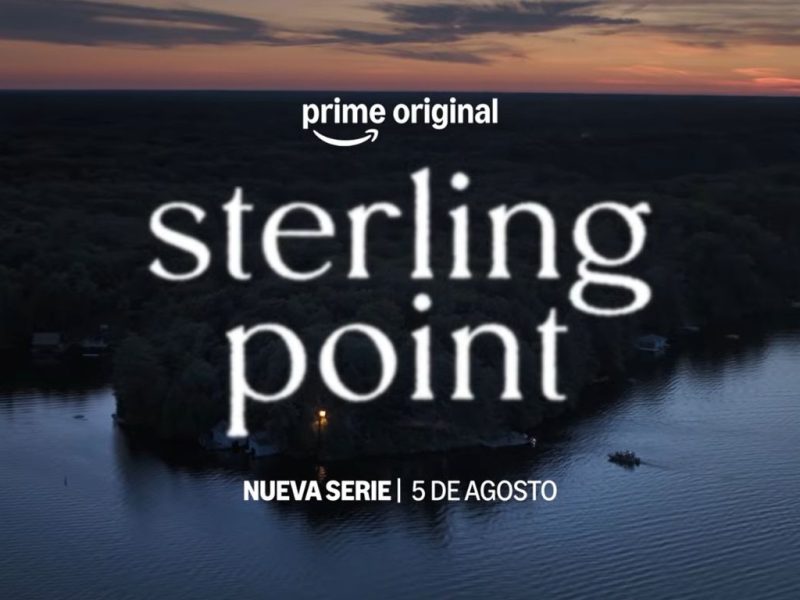 PRIME VIDEO REVELA EL TRÁILER Y NUEVAS IMÁGENES DE LA SERIE ‘STERLING POINT’