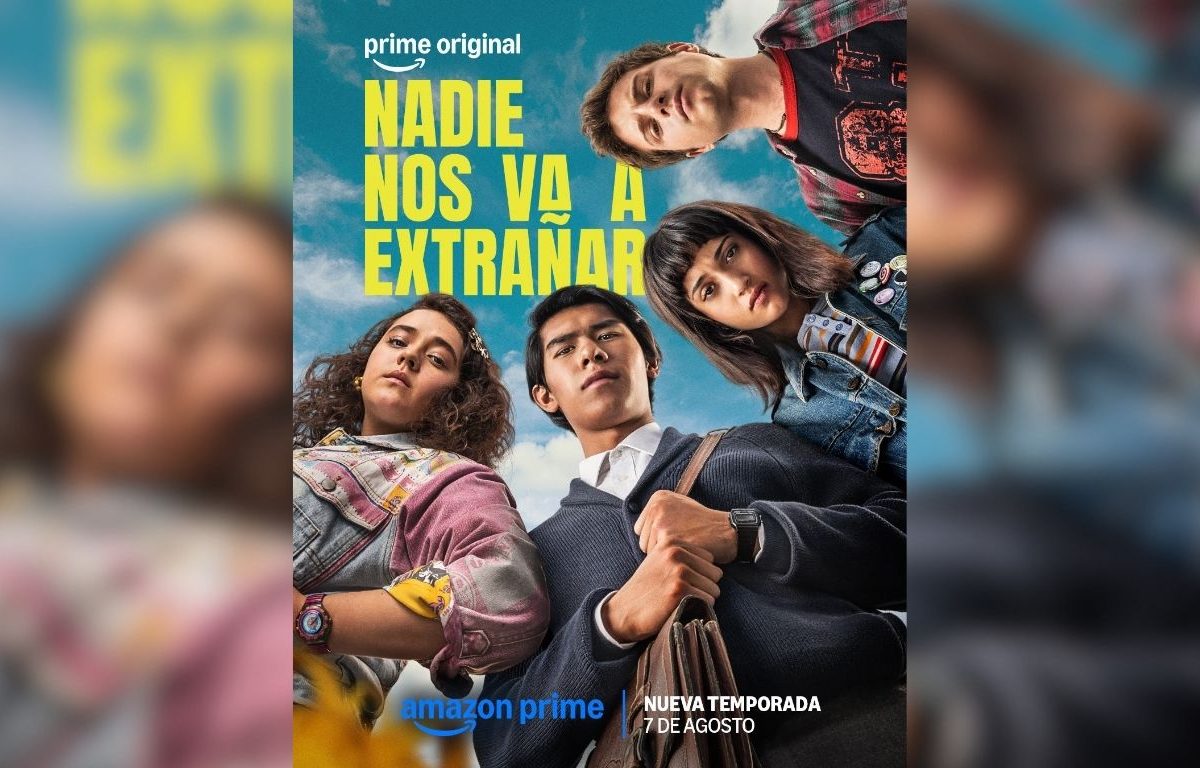 ‘Nadie Nos Va a Extrañar’ fecha de estreno en Prime Video, Póster y Tráiler Oficial