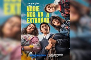 ‘Nadie Nos Va a Extrañar’ fecha de estreno en Prime Video, Póster y Tráiler Oficial