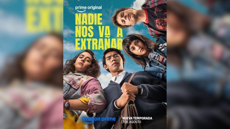 ‘Nadie Nos Va a Extrañar’ fecha de estreno en Prime Video, Póster y Tráiler Oficial