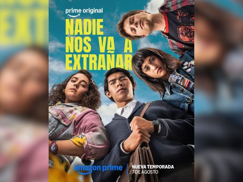 ‘Nadie Nos Va a Extrañar’ fecha de estreno en Prime Video, Póster y Tráiler Oficial