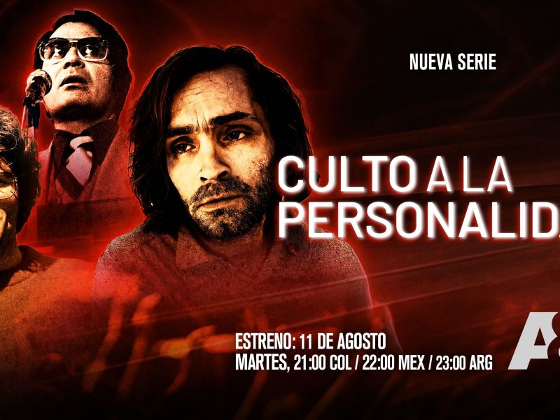 A&E ESTRENA “CULTO A LA PERSONALIDAD”