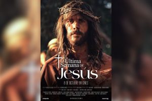  La Última Semana de Jesús llega a Cinépolis +QUE CINE