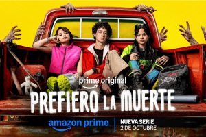 PREFIERO LA MUERTE – Serie de zombies mexicana – Fecha de estreno, póster y tráiler
