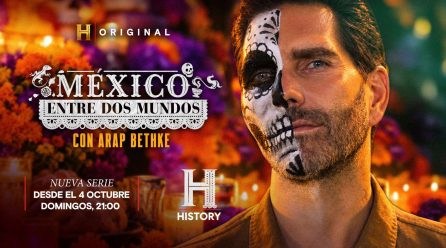 HISTORY ESTRENÓ “MÉXICO ENTRE 2 MUNDOS” CONDUCIDA POR ARAP BETHKE